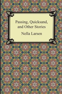 Passing, Quicksand, and Other Stories - Larsen, Nella