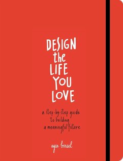 Design the Life You Love - Birsel, Ayse