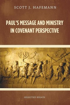 Paul's Message and Ministry in Covenant Perspective - Hafemann, Scott J.