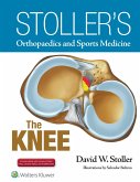 Stoller's Orthopaedics and Sports Medicine: The Knee