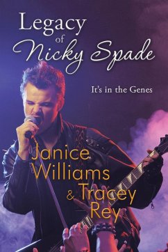 Legacy of Nicky Spade - Williams, Janice; Rey, Tracey