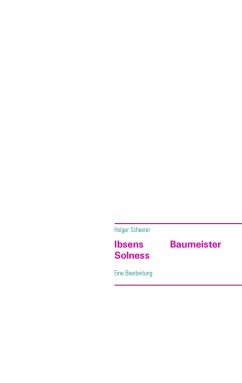 Ibsens Baumeister Solness - Scheerer, Holger