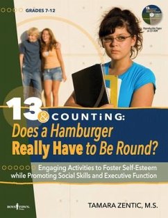 13 & Counting: Does a Hamburger Have to Be Round?: Engaging Activities to Foster Self-Esteem While Promoting Social Skills and Executive Function Volu - Zentic, Tamara