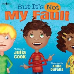 But It's Not My Fault - Cook, Julia (Julia Cook)