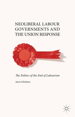 Neoliberal Labour Governments and the Union Response - Schulman, J.