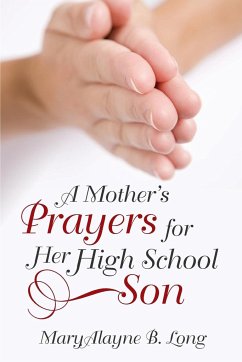 A Mother's Prayers for Her High School Son