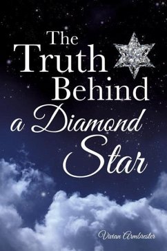 The Truth Behind a Diamond Star - Armbrester, Vivian