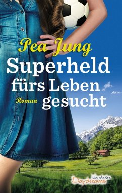 Superheld fürs Leben gesucht - Jung, Pea