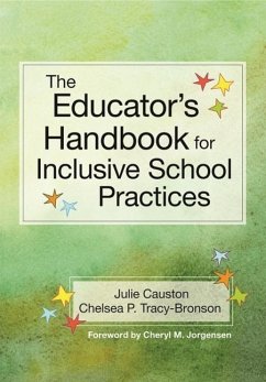 The Educator's Handbook for Inclusive School Practices - Causton, Julie; Tracy-Bronson, Chelsea