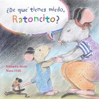 ¿De Qué Tienes Miedo Ratoncito? (What Are You Scared Of, Little Mouse?)