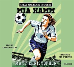 Great Americans in Sports: Mia Hamm - Christopher, Matt