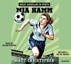 Great Americans in Sports: Mia Hamm - Christopher, Matt