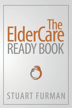 The ElderCare Ready Book - Furman, Stuart