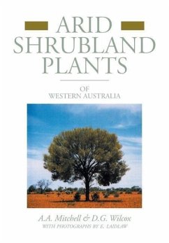 Arid Shrubland Plants of Western Australia: Facsimile edition - Mitchell, A. A.; Wilcox, D. G.