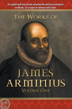 The Works of James Arminius - Arminius, James