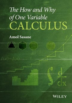 The How and Why of One Variable Calculus - Sasane, Amol