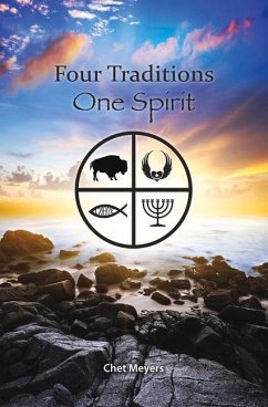 Four Traditions, One Spirit - Meyers, Chet