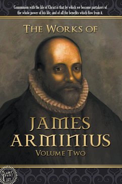 The Works of James Arminius - Arminius, James