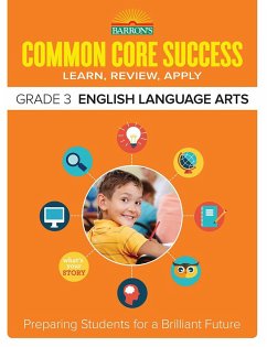 Common Core Success Grade 3 English Language Arts: Preparing Students for a Brilliant Future - Barron's Educational Series