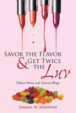 Savor the Flavor & Get Twice the Luv - Johnson, Jamala M.