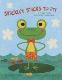 Stickley Sticks to It!: A Frog's Guide to Getting Things Done