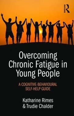 Overcoming Chronic Fatigue in Young People - Rimes, Katharine; Chalder, Trudie