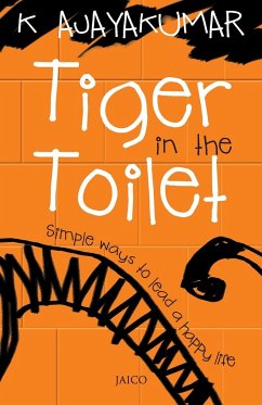 Tiger in the Toilet - K. Ajayakumar