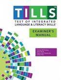 Test of Integrated Language and Literacy Skills(tm) (Tills(tm)) Examiner's Manual