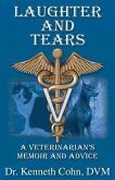 Laughter and Tears: A Veterinarian's Memoir and Advice