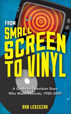 From Small Screen to Vinyl - Leszczak, Bob