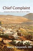 Chief Complaint: A Country Doctor's Tales of Life in Galilee