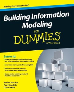 Building Information Modeling for Dummies - Mordue, Stefan; Swaddle, Paul; Philp, David