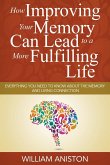 How Improving Your Memory Can Lead to a More Fulfilling Life