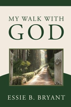 My Walk With God - Bryant, Essie B.