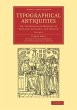 Typographical Antiquities - Volume 4 - Bild 1