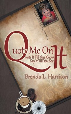 Quote Me on It - Harrison, Brenda L.