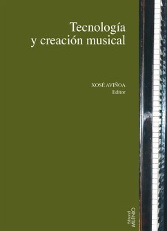 Tecnología y creación musical - Aviñoa Pérez, Xavier