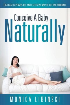 Conceive a Baby Naturally - Libinski, Monica