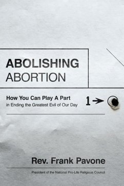 Abolishing Abortion - Pavone, Frank