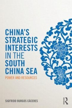 China's Strategic Interests in the South China Sea - Burgos Cáceres, Sigfrido