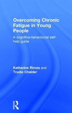 Overcoming Chronic Fatigue in Young People - Rimes, Katharine; Chalder, Trudie