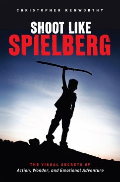 Shoot Like Spielberg - Kenworthy, Christopher