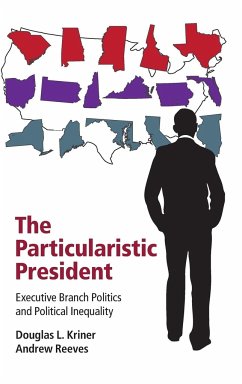 The Particularistic President - Kriner, Douglas L.; Reeves, Andrew