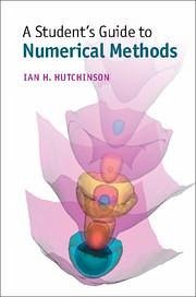 A Student's Guide to Numerical Methods - Hutchinson, Ian H. (Massachusetts Institute of Technology)