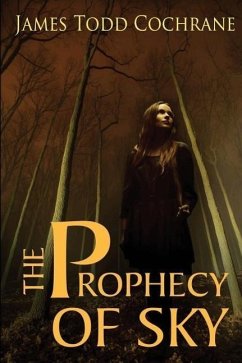 The Prophecy of Sky - Cochrane, James Todd