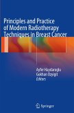Principles and Practice of Modern Radiotherapy Techniques in Breast Cancer