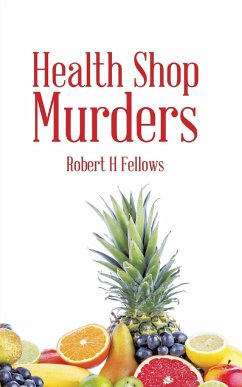 Health Shop Murders - Fellows, Robert H