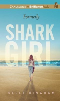 Formerly Shark Girl - Bingham, Kelly