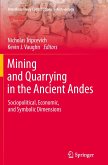 Mining and Quarrying in the Ancient Andes