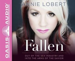 Fallen (Library Edition): Out of the Sex Industry & Into the Arms of the Savior - Lobert, Annie